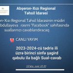 İlhamə Abdullayeva birinci sinfə şagird qəbulu ilə bağlı sualları cavablandıracaq