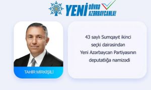 Tahir Mirkişili: “Hər bir insanın arzusunun reallaşması üçün ardıcıl fəaliyyət göstəriləcək”