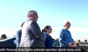 Zakir Fərəcov Bakı-Quba yolunda aparılan işlərlə tanış olub