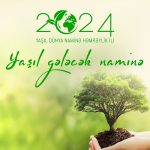 Yaşıl dünya naminə təşəbbüslər: Azərbaycan nümunəsi