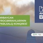 Azərbaycan Neyrocərrahlarının Birinci Beynəlxalq Konqresi keçiriləcək