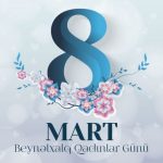 8 Mart – Beynəlxalq Qadınlar Günü: Azərbaycan qadınının cəmiyyətdə rolu və dövlət qadın siyasətinin inkişafı